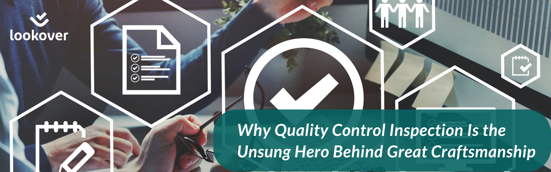 Why Quality Control Inspection Is the Unsung Hero Behind Great Craftsmanship