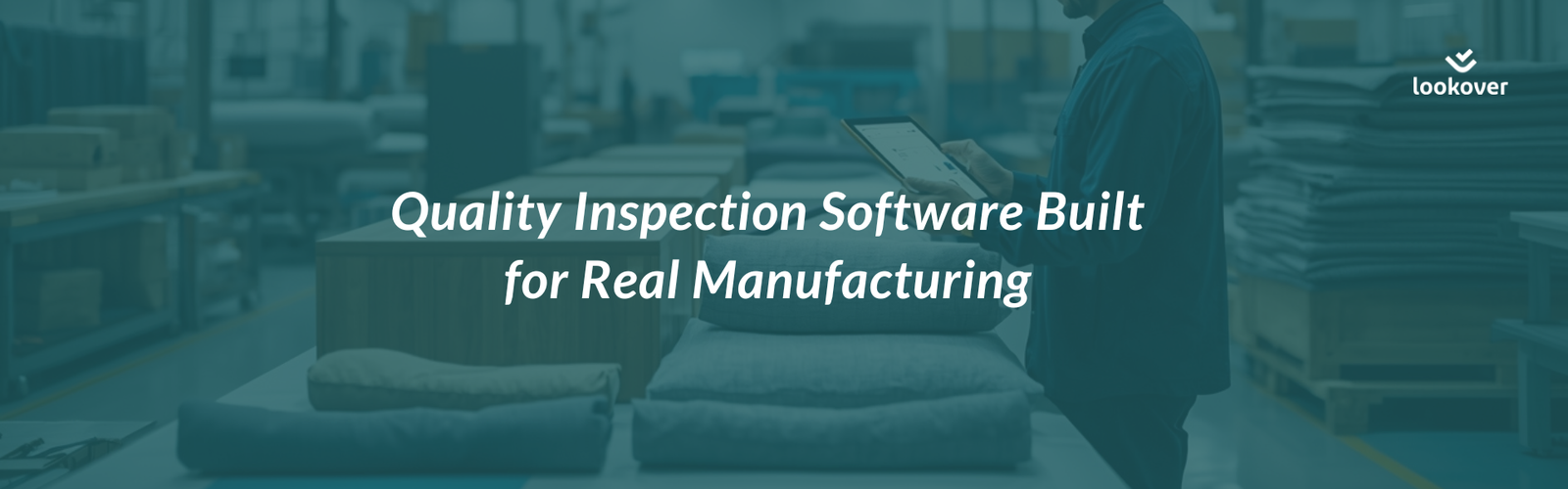 Quality inspection software used on a manufacturing floor for furniture and textile quality control