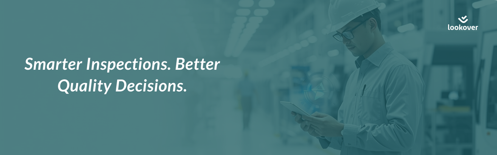 Quality inspector performing a digital quality control inspection on a manufacturing floor using lookover Quality inspection software