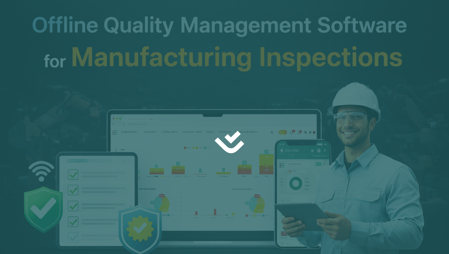 manufacturing quality management software dashboard with offline inspection features